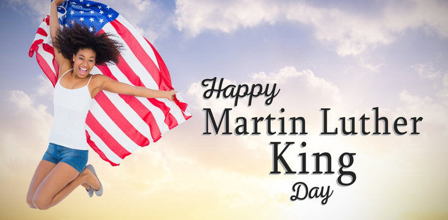 Happy Martin Luther King’s Day to You!