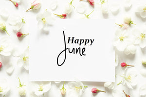 Happy Month of June!